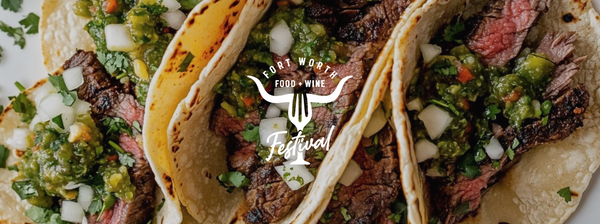 Fort Worth Food + Wine Festival