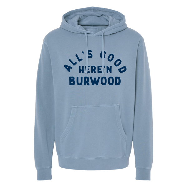 Burwood, TN - Unisex Hooded Sweatshirt - All's Good - Pigment Slate
