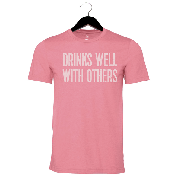 Drinks Well With Others - Unisex Crewneck Shirt - Bubblegum Pink