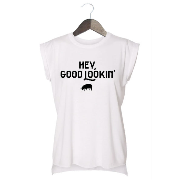 Hey Good Lookin' - WOMEN'S ROLLED SLEEVE MUSCLE TANK - White